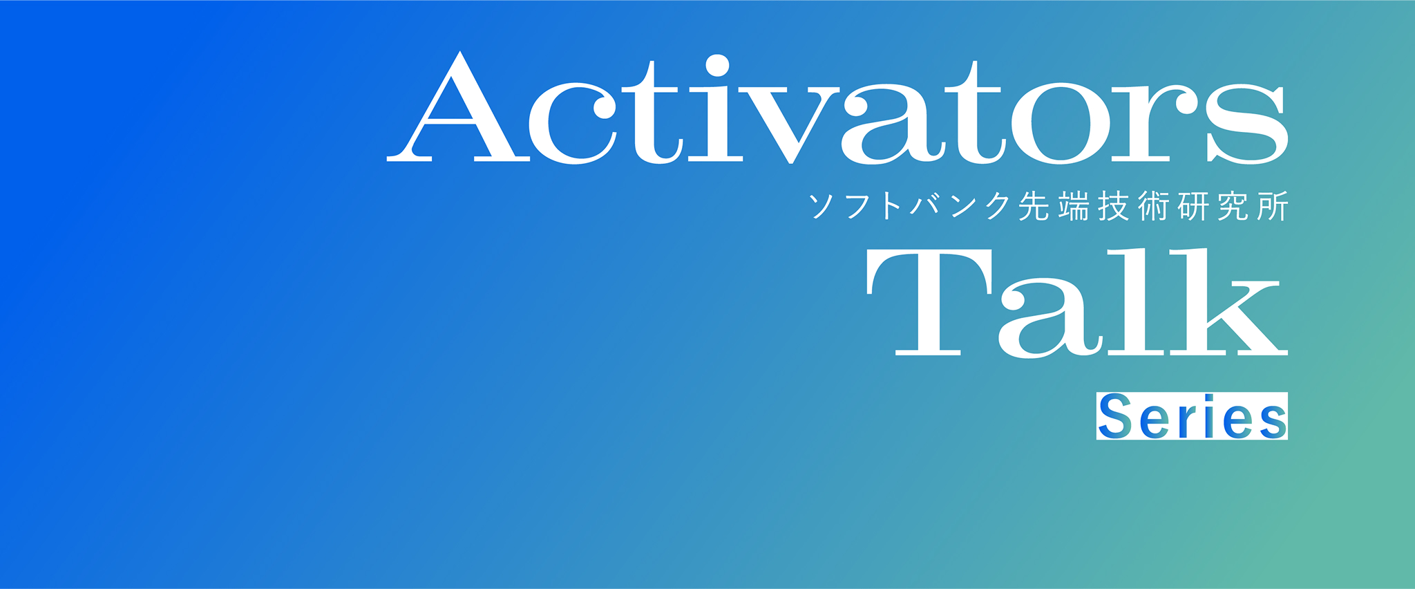 Activators Talk Series