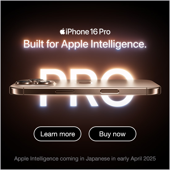 iPhone 16 Pro Built for Apple Intelligence. Apple Intelligence coming in Japanese early April 2025 Buy now Learn more