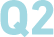Q2