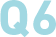 Q6