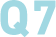 Q7